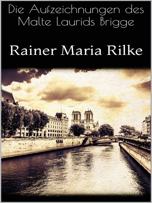 Title details for Die Aufzeichnungen des Malte Laurids Brigge by Rainer Maria Rilke - Available